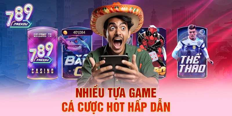 Nhiều tựa game cá cược hot hấp dẫn tại sin88